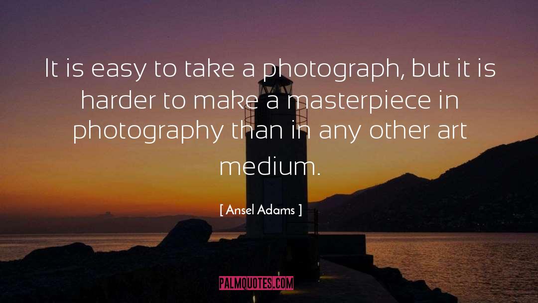 A Photograph quotes by Ansel Adams