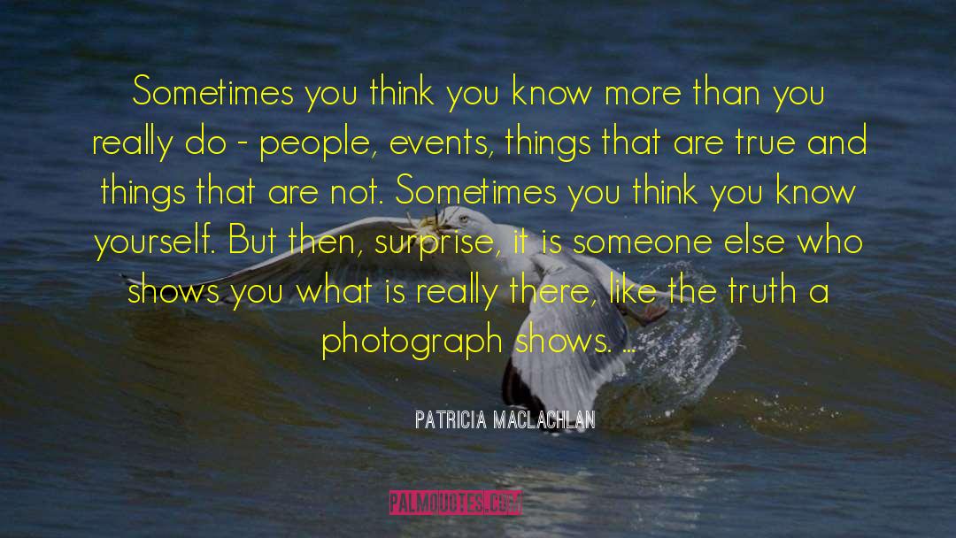 A Photograph quotes by Patricia MacLachlan