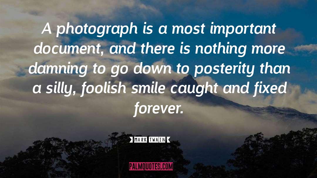 A Photograph quotes by Mark Twain