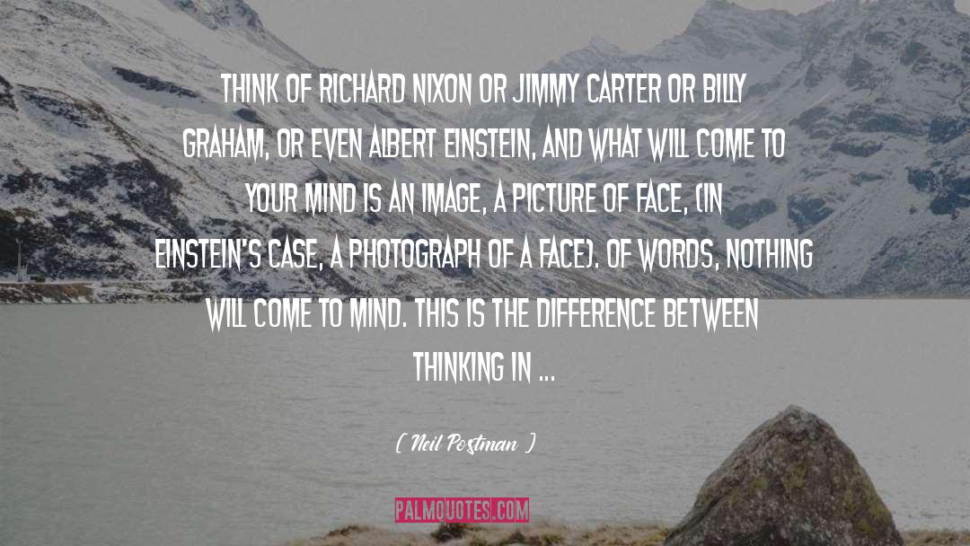 A Photograph quotes by Neil Postman