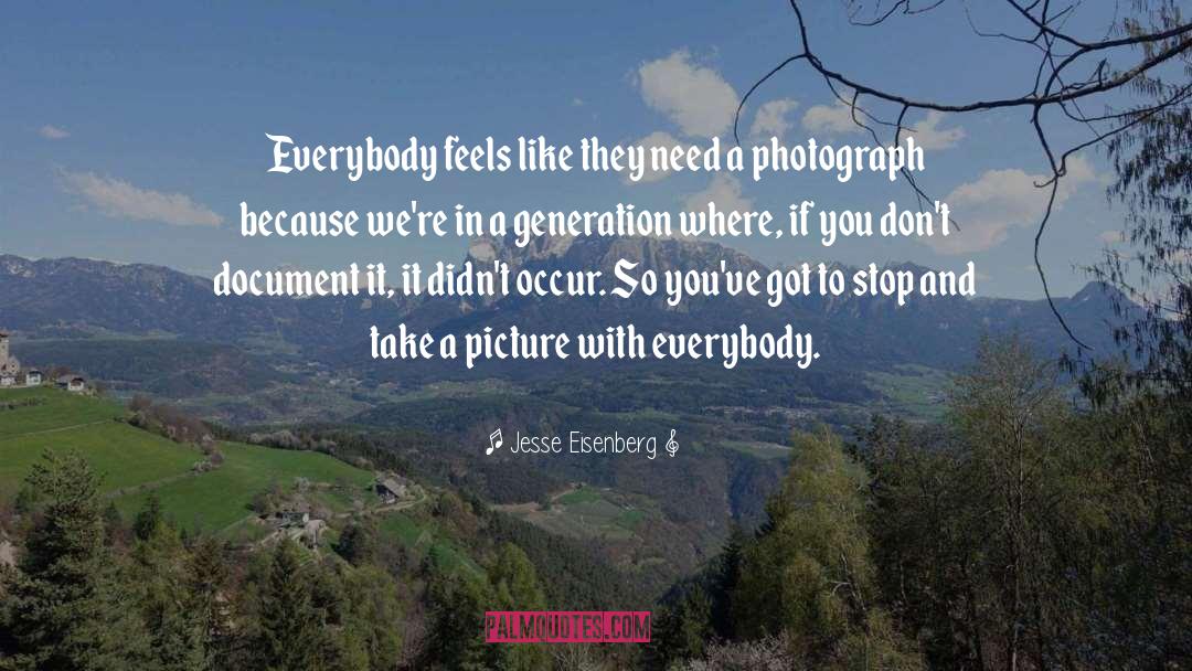 A Photograph quotes by Jesse Eisenberg