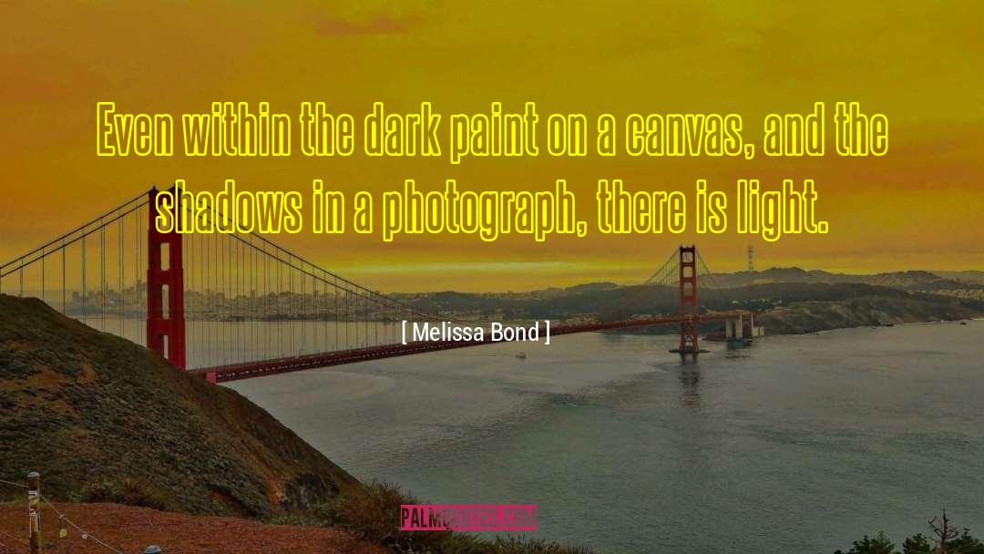 A Photograph quotes by Melissa Bond