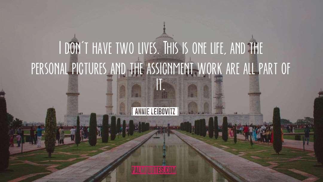 A Photographer S Life quotes by Annie Leibovitz