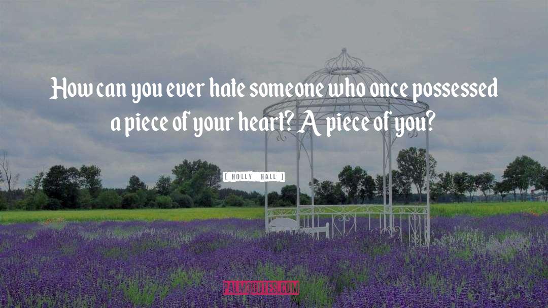 A Piece Of You quotes by Holly  Hall