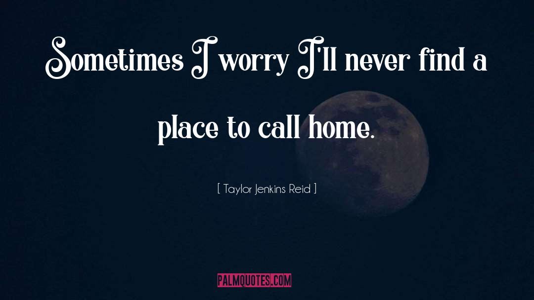A Place To Call Home quotes by Taylor Jenkins Reid