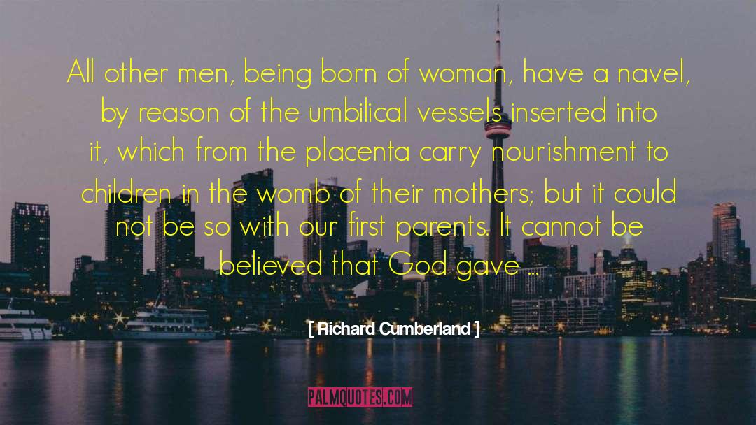 A Placenta quotes by Richard Cumberland