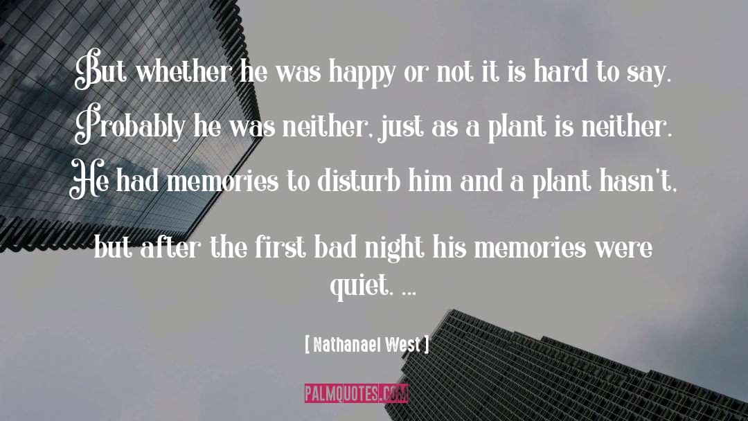 A Plant quotes by Nathanael West
