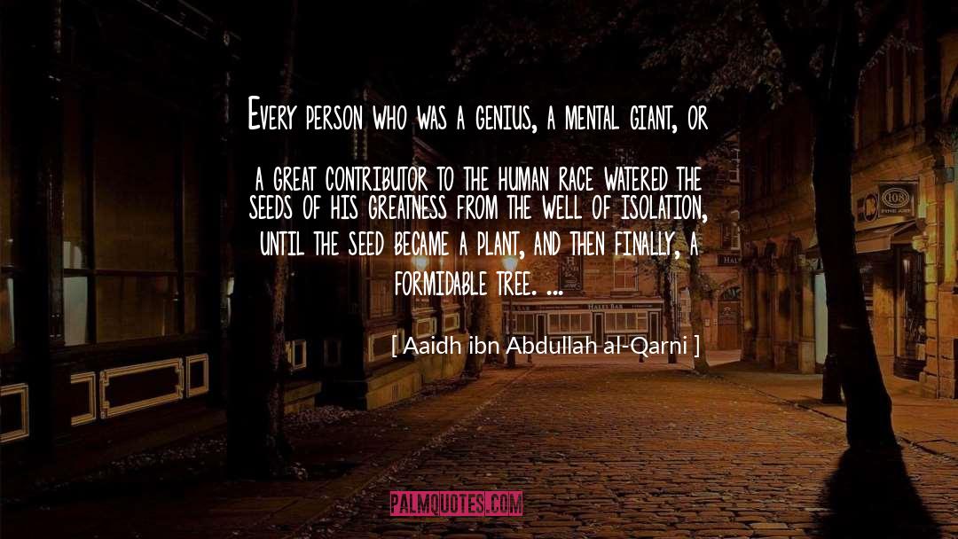 A Plant quotes by Aaidh Ibn Abdullah Al-Qarni