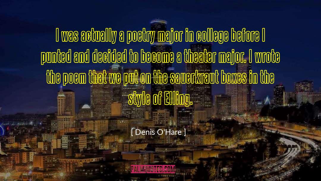 A Poetry quotes by Denis O'Hare