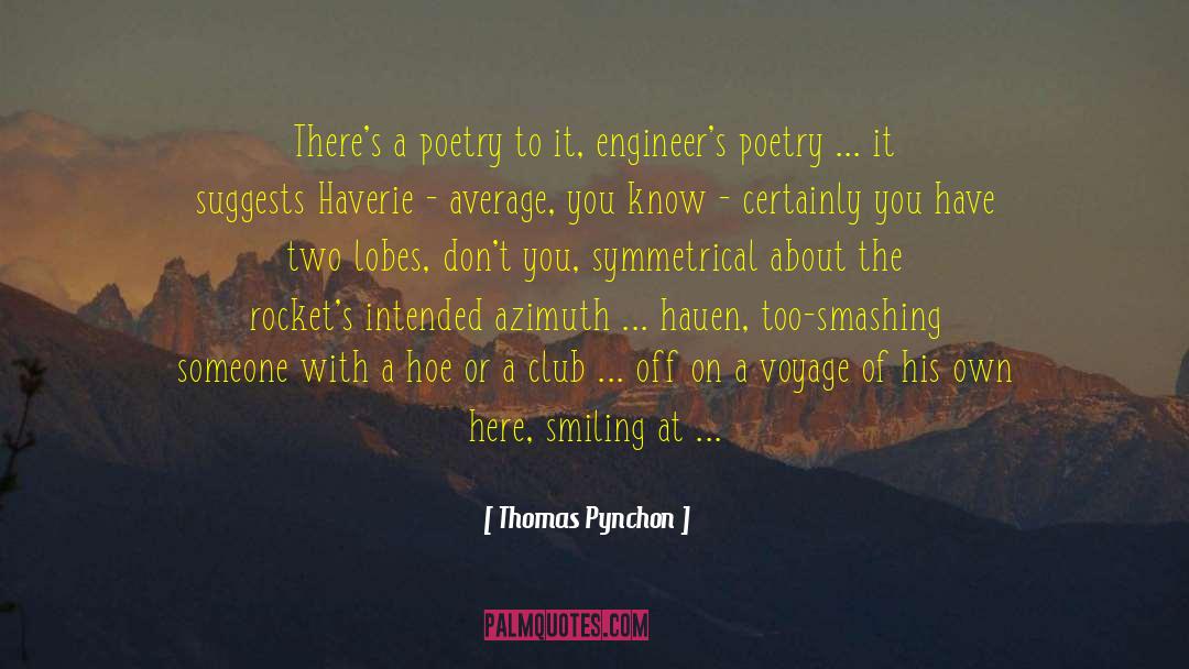 A Poetry quotes by Thomas Pynchon