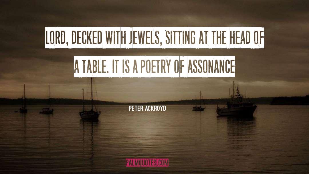 A Poetry quotes by Peter Ackroyd