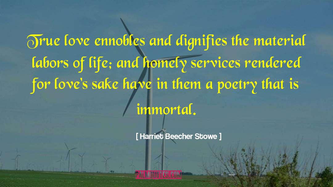 A Poetry quotes by Harriet Beecher Stowe