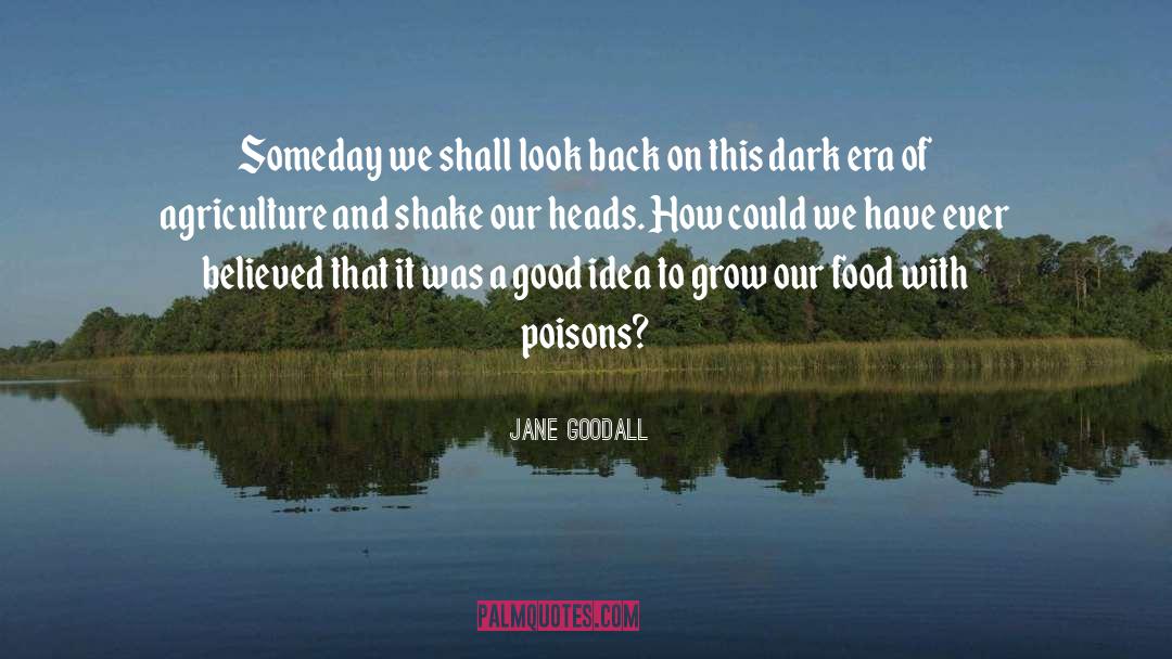 A Poison Dark And Drowning quotes by Jane Goodall