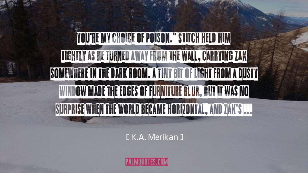 A Poison Dark And Drowning quotes by K.A. Merikan