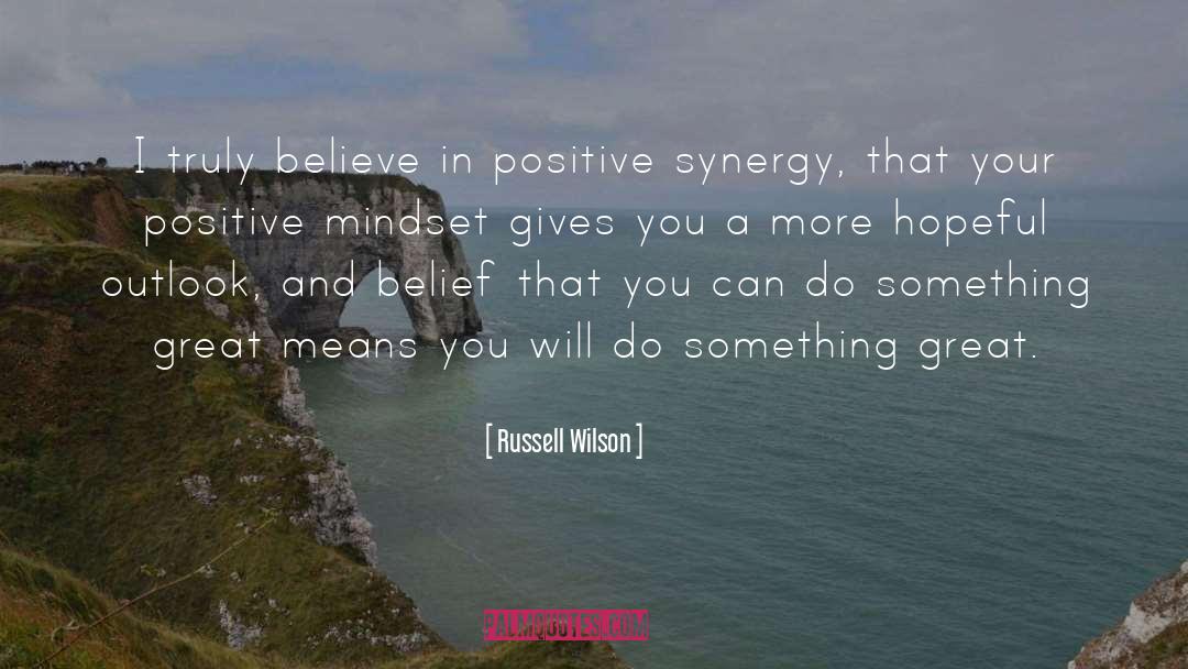 A Positive Mindset quotes by Russell Wilson