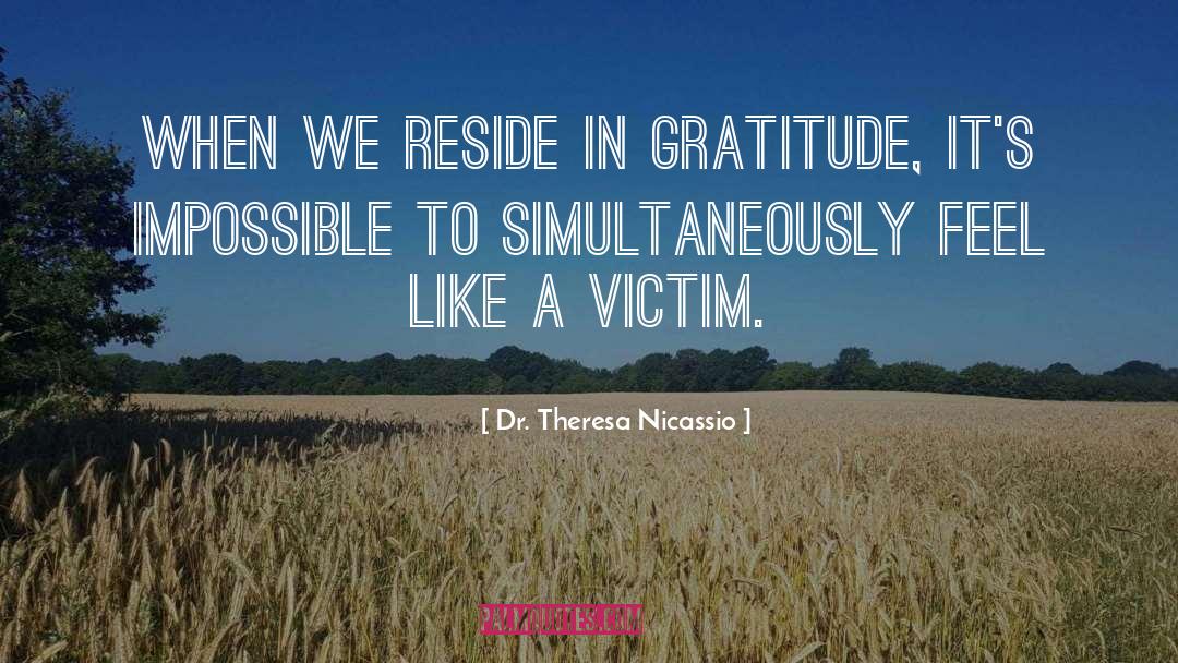 A Positive Mindset quotes by Dr. Theresa Nicassio