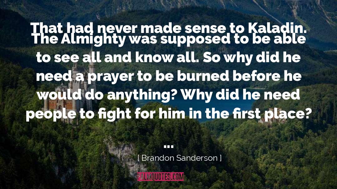A Prayer quotes by Brandon Sanderson