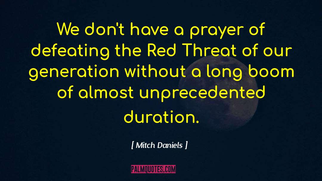 A Prayer quotes by Mitch Daniels