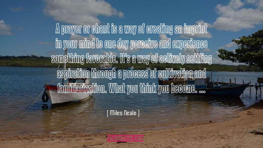A Prayer quotes by Miles Neale