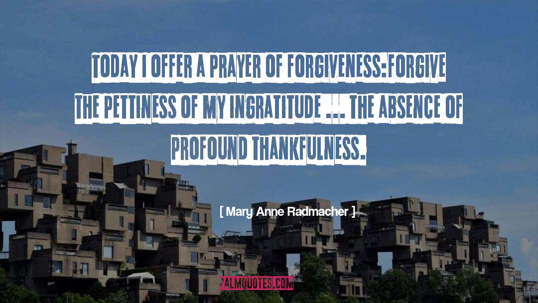 A Prayer quotes by Mary Anne Radmacher