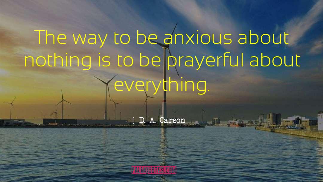 A Prayerful Woman quotes by D. A. Carson