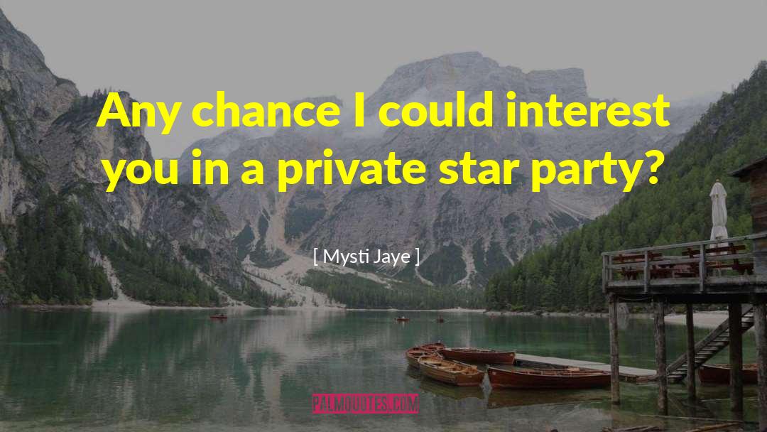 A Private Experience quotes by Mysti Jaye