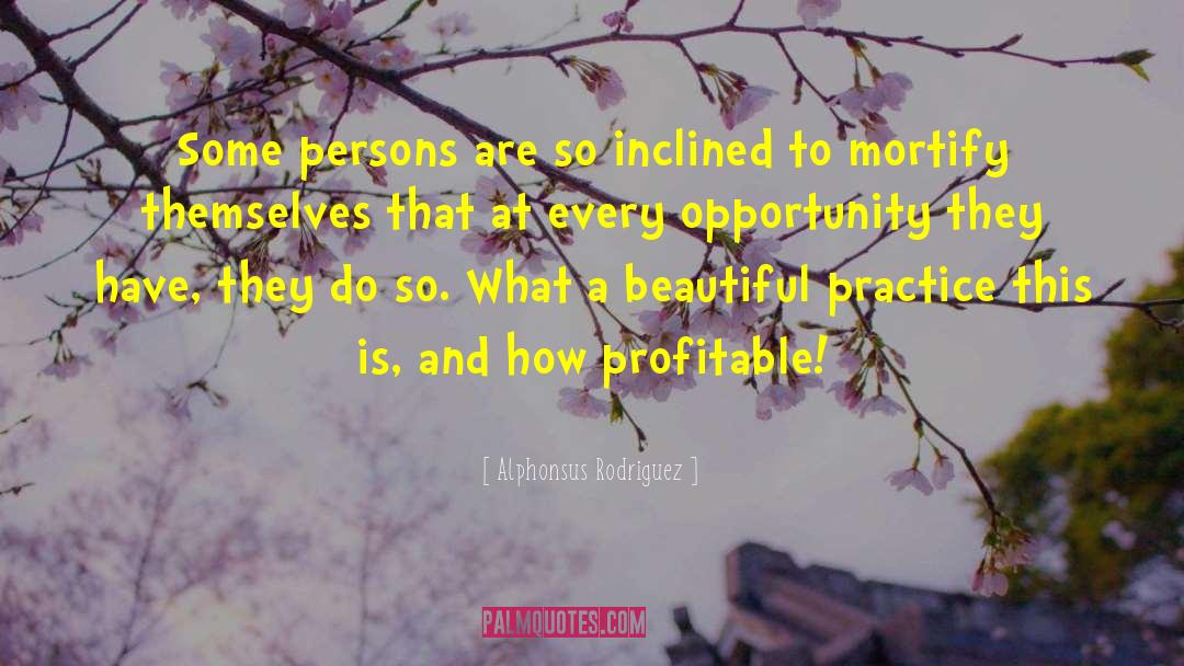 A Profitable Life quotes by Alphonsus Rodriguez
