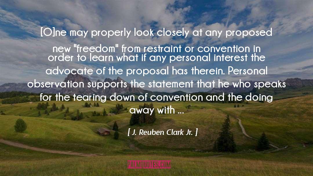 A Proposal quotes by J. Reuben Clark Jr.