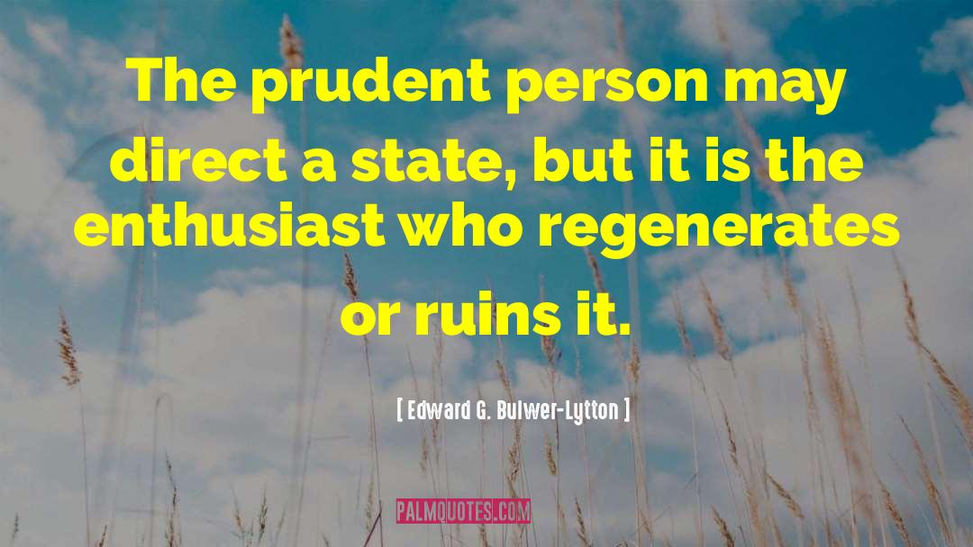 A Prudent Man quotes by Edward G. Bulwer-Lytton