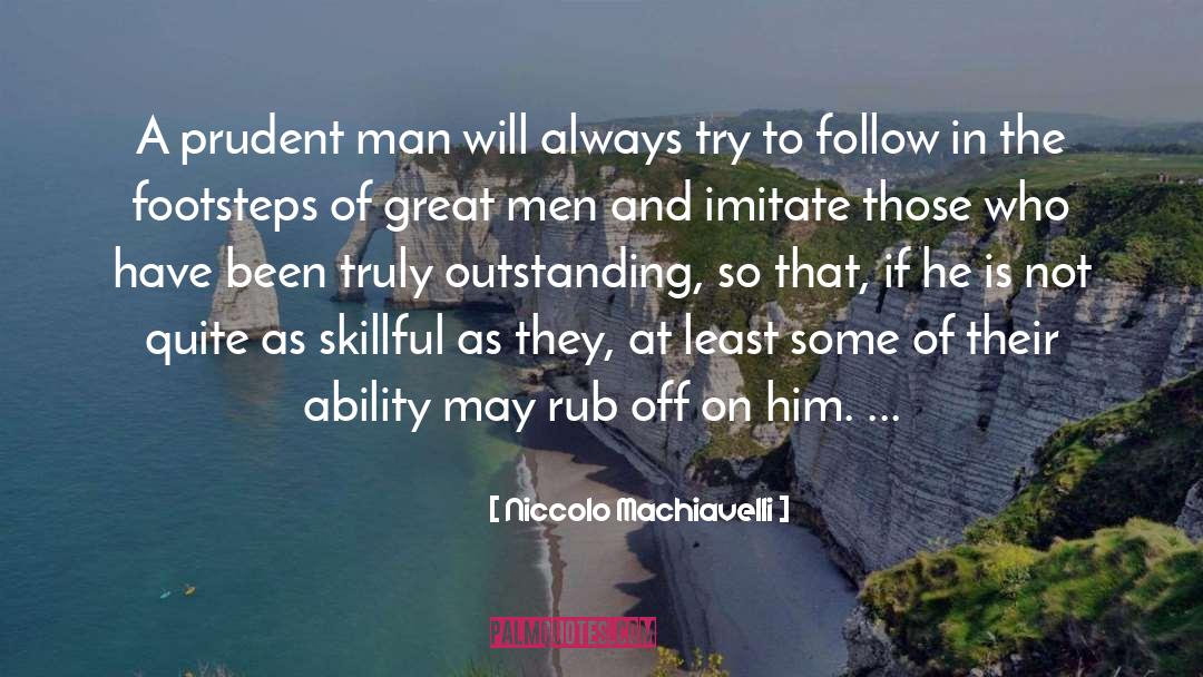 A Prudent Man quotes by Niccolo Machiavelli