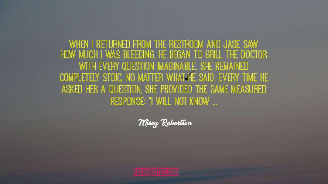 A Question Not Asked quotes by Missy Robertson