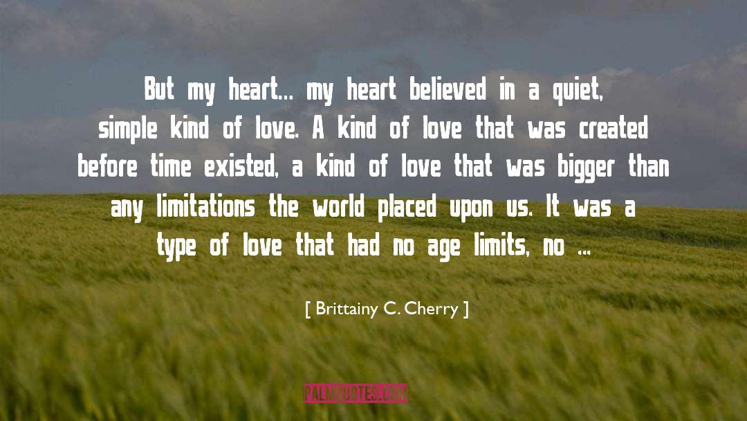 A Quiet Kind Of Thunder quotes by Brittainy C. Cherry