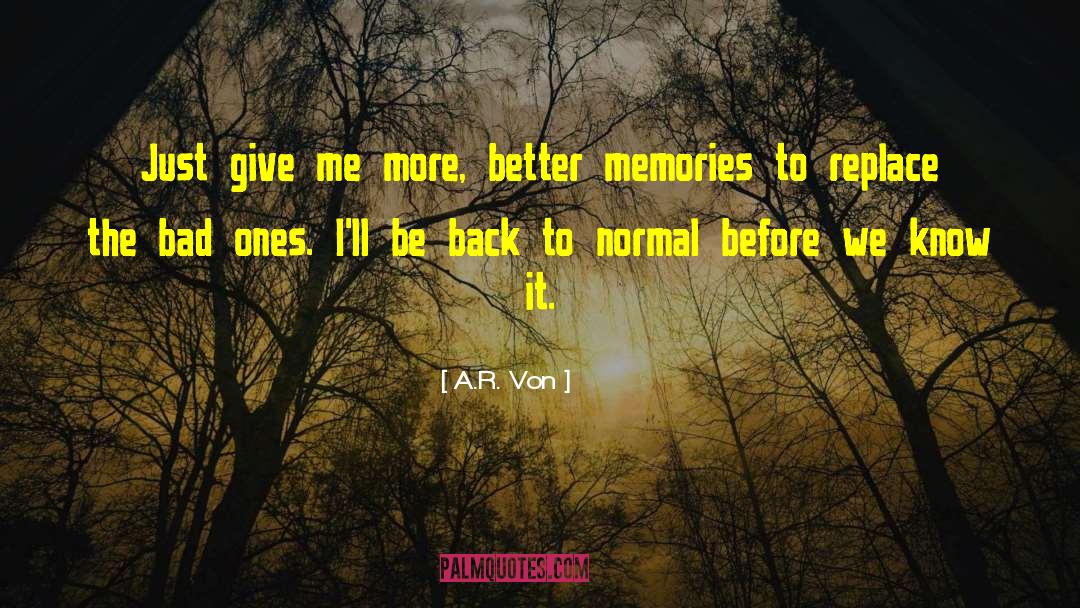 A R Von quotes by A.R. Von