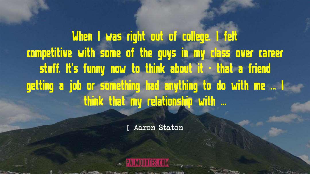 A Relationship Getting Better quotes by Aaron Staton