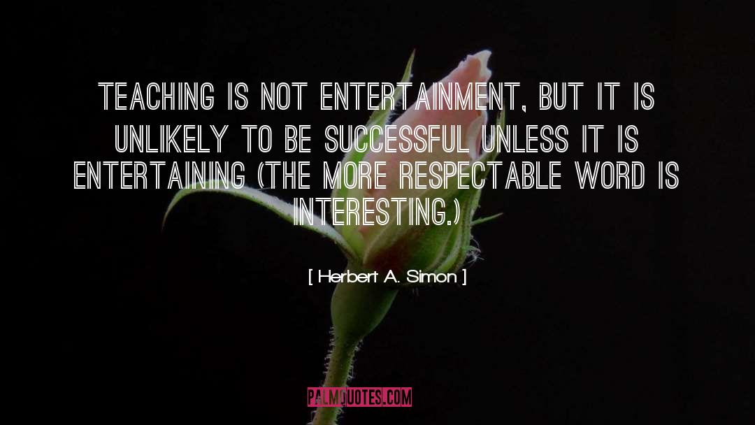 A Respectable Woman quotes by Herbert A. Simon