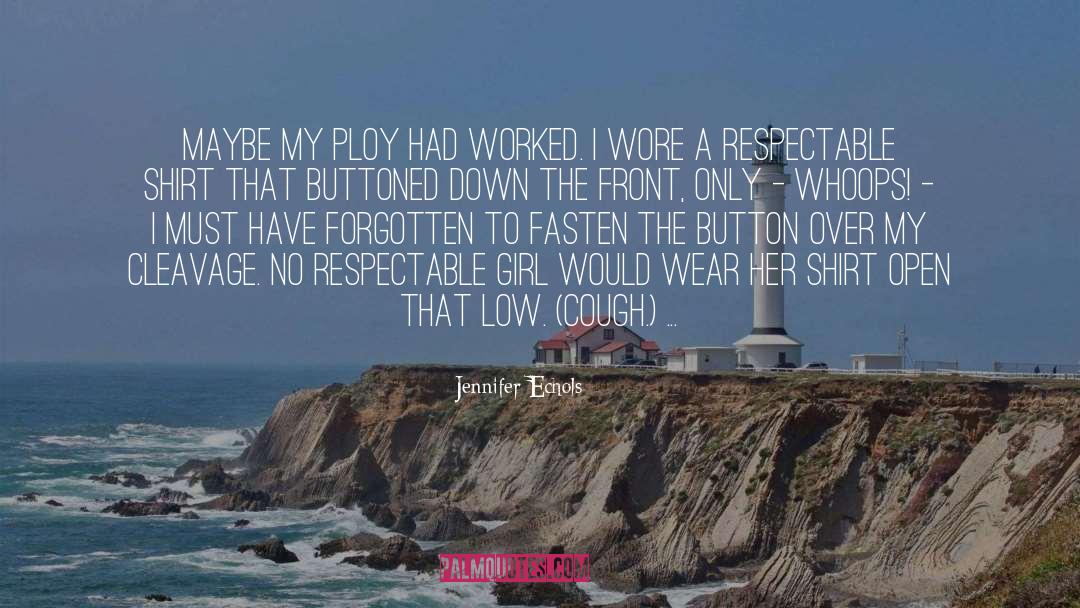 A Respectable Woman quotes by Jennifer Echols