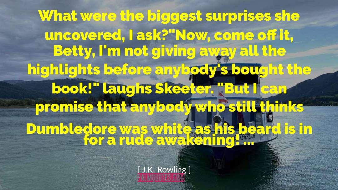 A Rude Awakening quotes by J.K. Rowling
