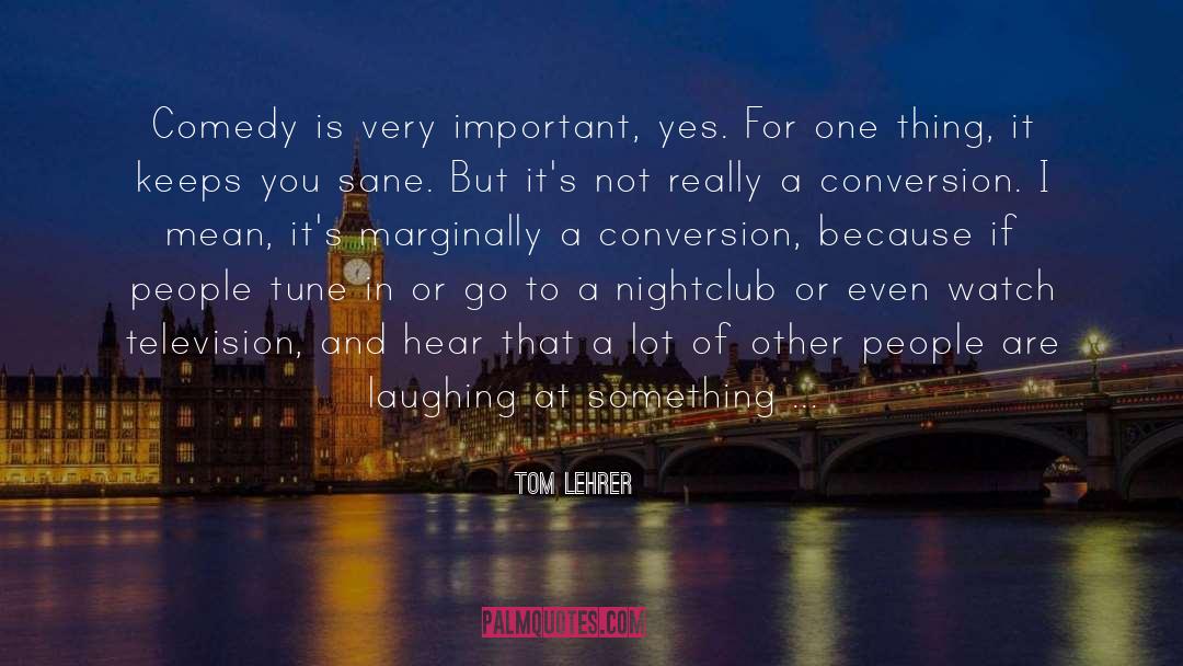 A Sane World quotes by Tom Lehrer