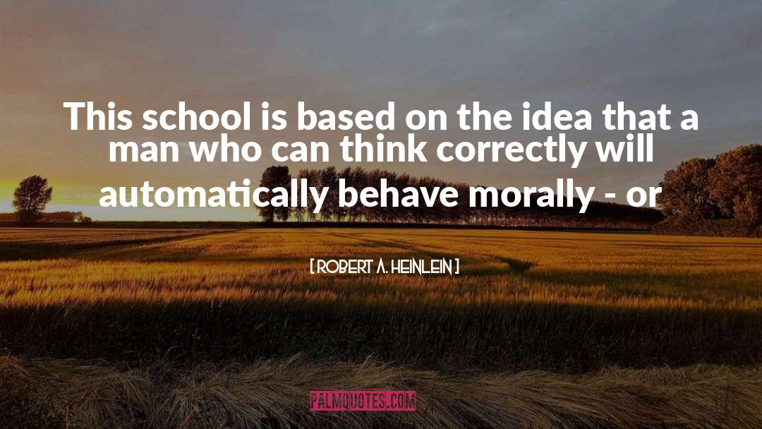 A School Fantasy quotes by Robert A. Heinlein