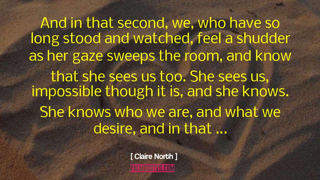 A Second Spring quotes by Claire North