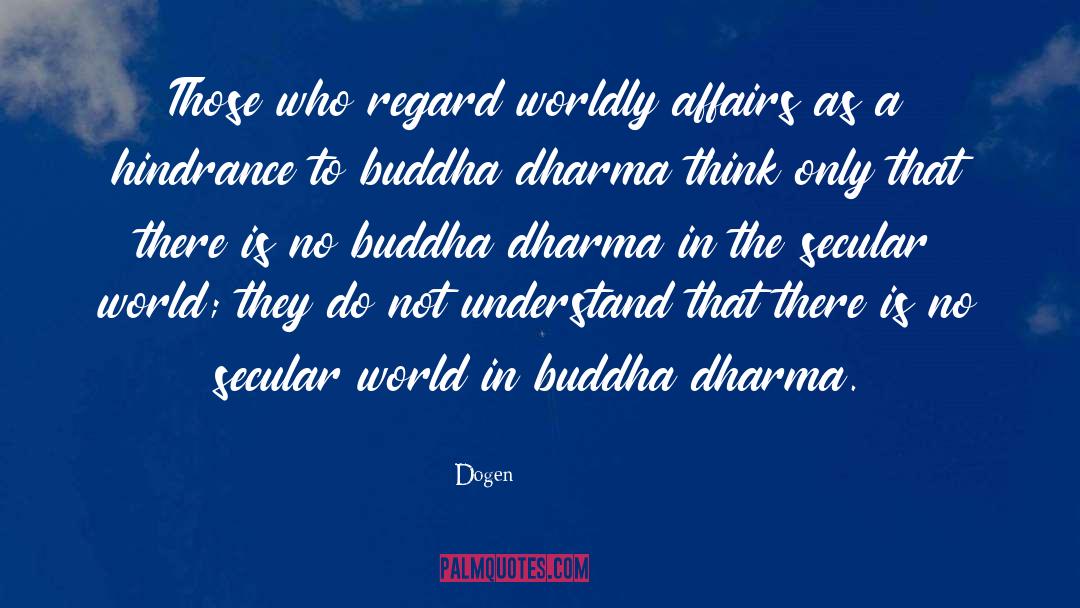 A Secular Sermon quotes by Dogen