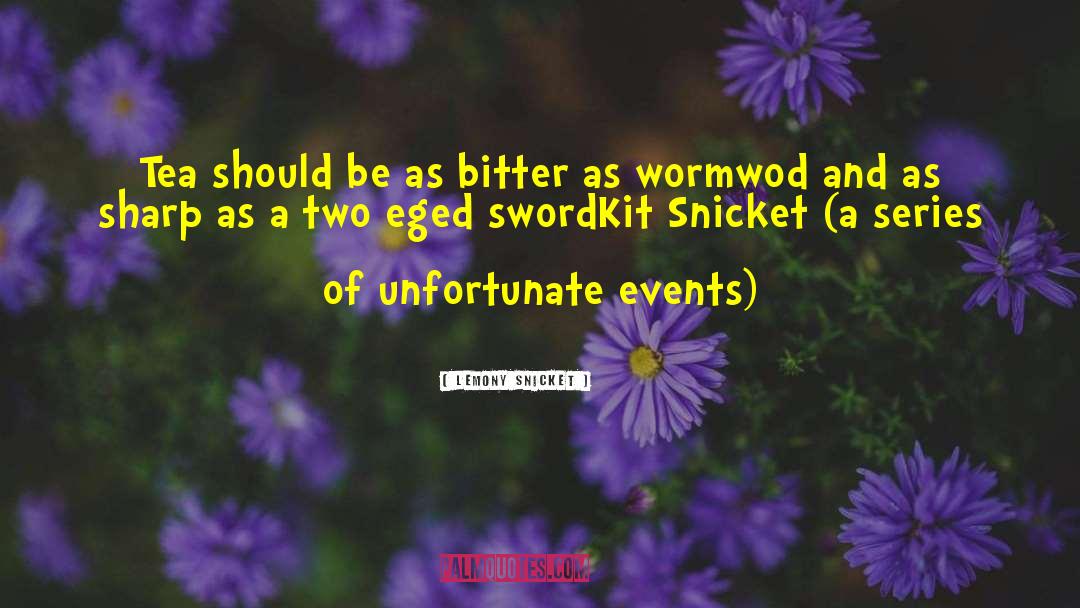 A Series Of Unfortunate Events quotes by Lemony Snicket