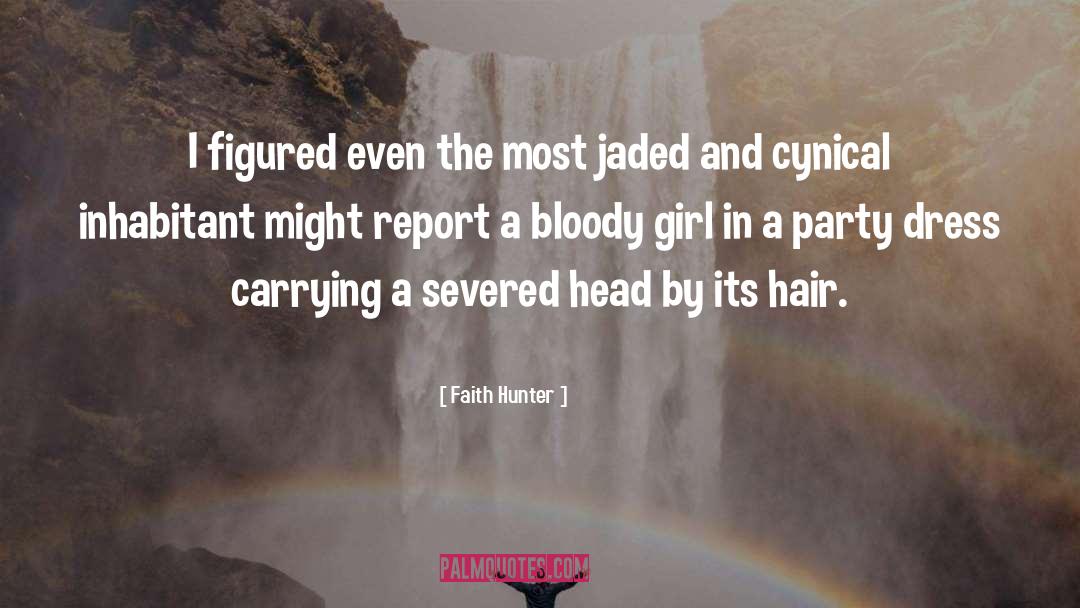 A Severed Head quotes by Faith Hunter