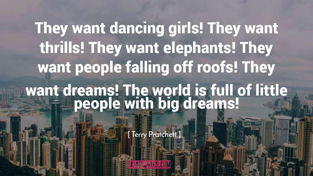 A Simple Girl With Big Dreams quotes by Terry Pratchett