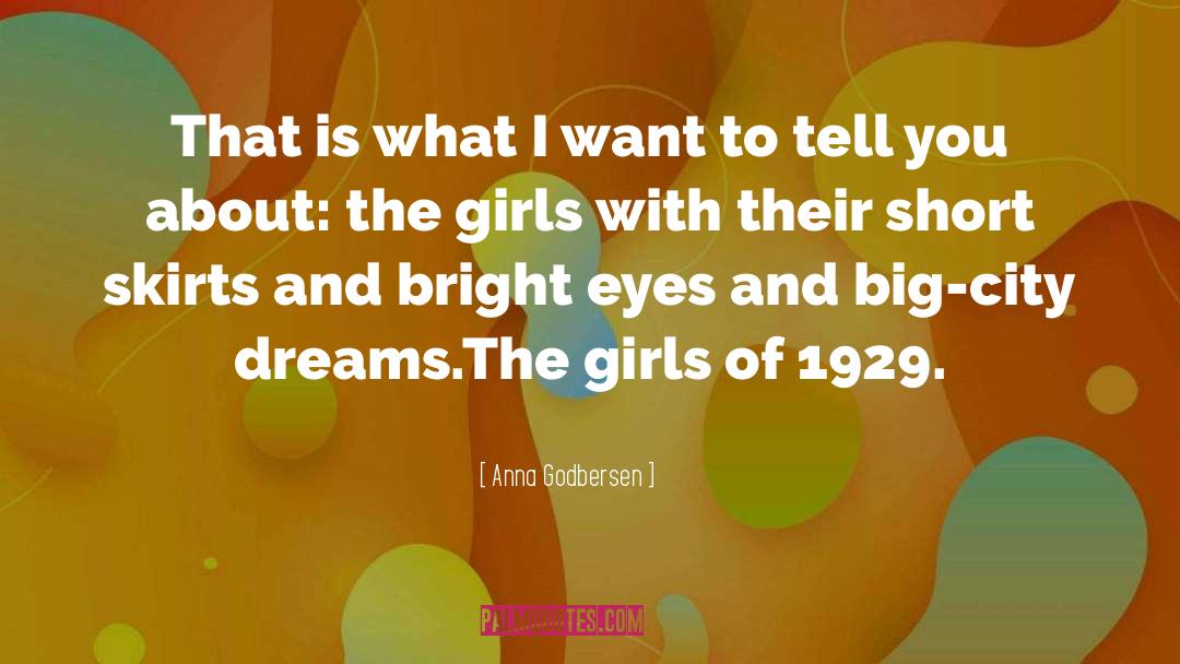 A Simple Girl With Big Dreams quotes by Anna Godbersen