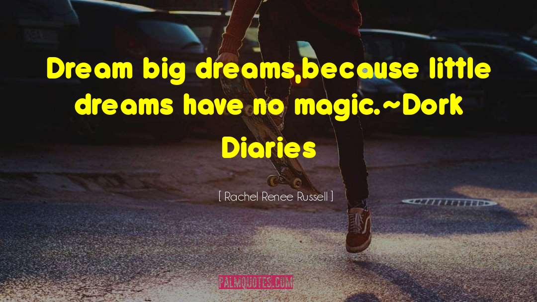 A Simple Girl With Big Dreams quotes by Rachel Renee Russell