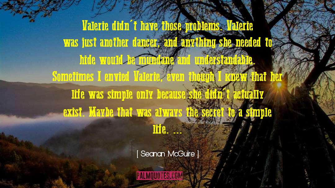 A Simple Life quotes by Seanan McGuire