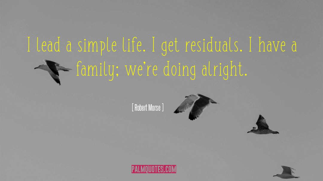 A Simple Life quotes by Robert Morse