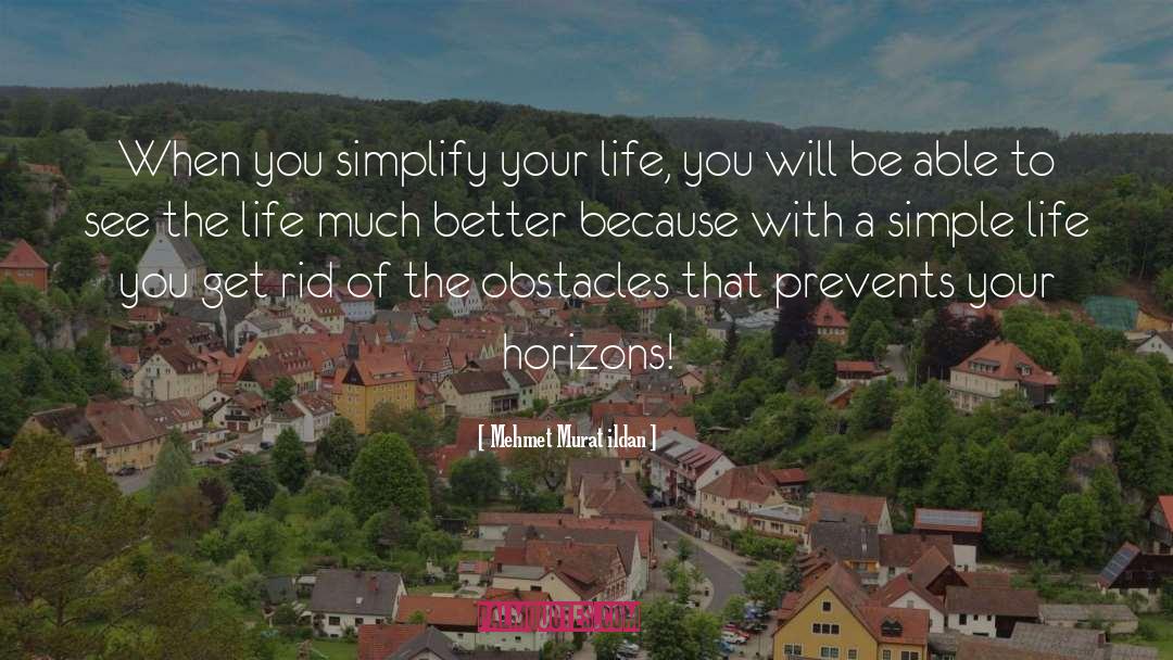 A Simple Life quotes by Mehmet Murat Ildan