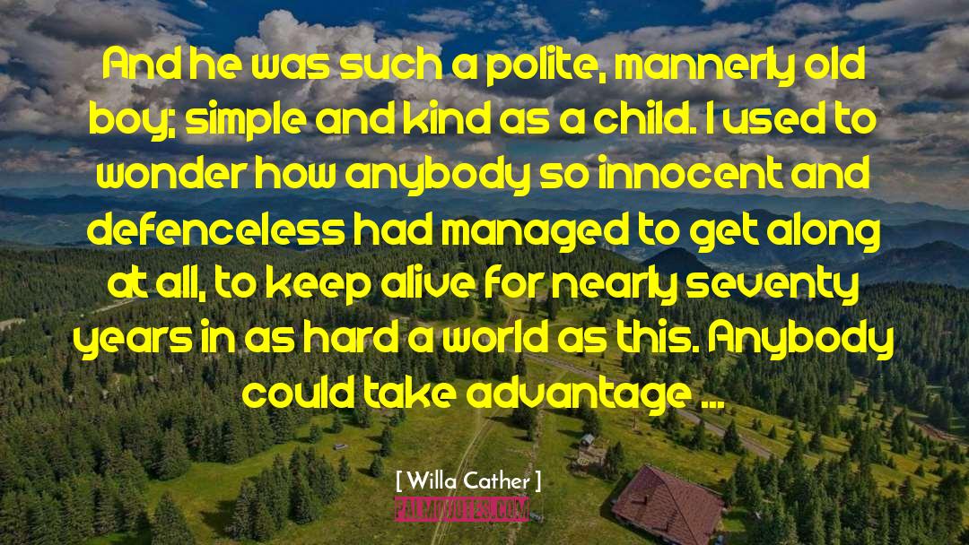 A Simple Life quotes by Willa Cather